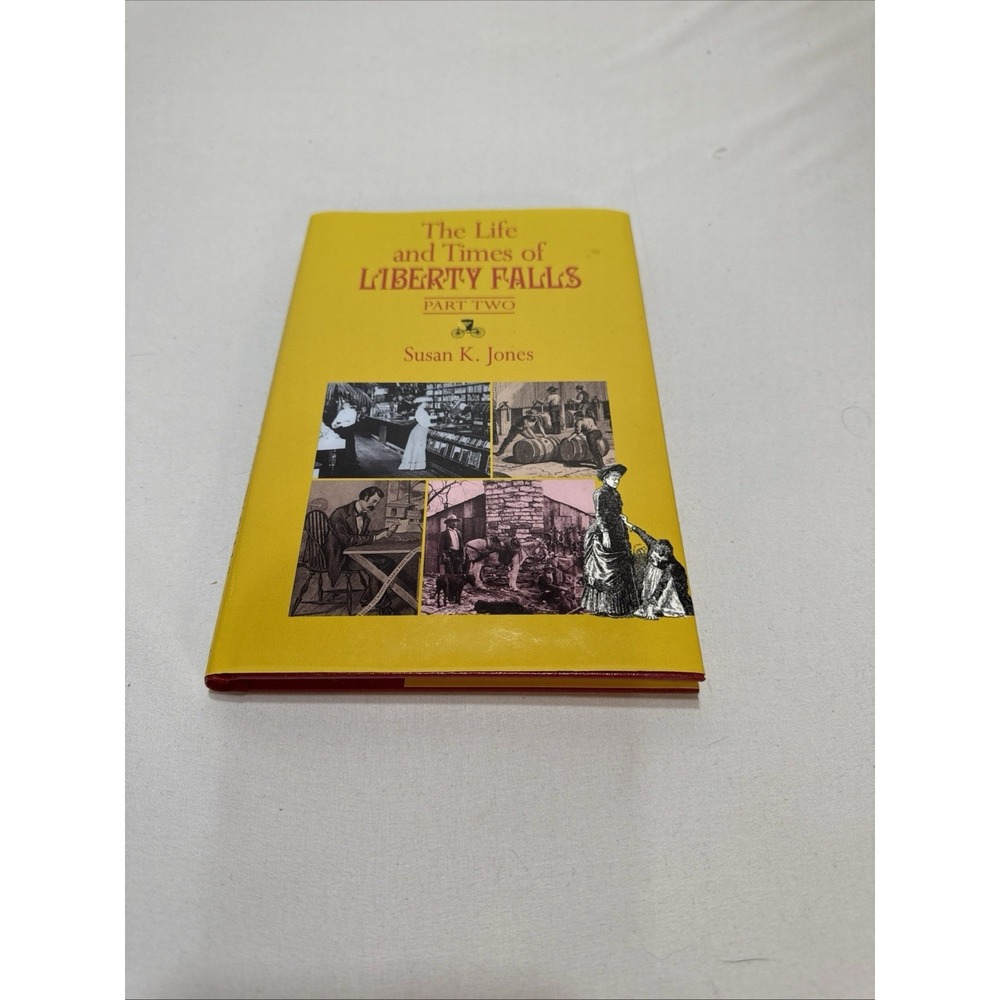 The Life and Times of Liberty Falls Part Two by Susan‎ K. Jones - hardcover book